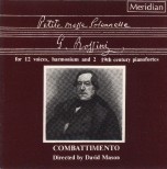 CDE 84133 PETITE MESSE SOLENNELLE, G. ROSSINI for 12 Voices, Harmonium and 2 19th Century Pianofortes, Combattimento